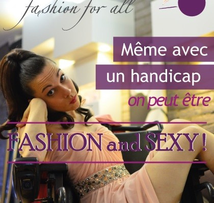 FashionHandi - M�me avec un handicap, on peut �tre Fashion et Sexy